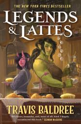 Icon image Legends & Lattes: A Novel of High Fantasy and Low Stakes