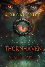 Symbolbild für Thornhaven: Staffel Zwei (Buch Zwei der Thornhaven-Serie)