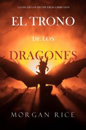 Imagen de ícono de El Trono de los Dragones (La Era de los Hechiceros—Libro Dos)