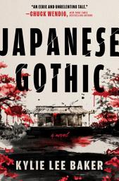 Icon image Japanese Gothic: A gothic dual-timeline novel of ghosts, hauntings and redemption