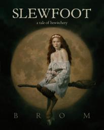 Icon image Slewfoot: A Tale of Bewitchery