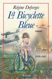 Image de l'icône La Bicyclette Bleue: (1939-1942)