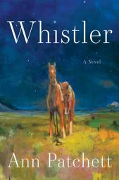 Icon image Whistler: A Novel